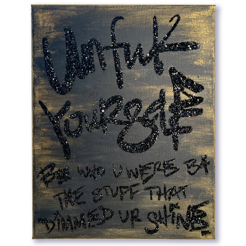 Unfukyourself Be Who U Were B4 : 11x14:  Created to Order