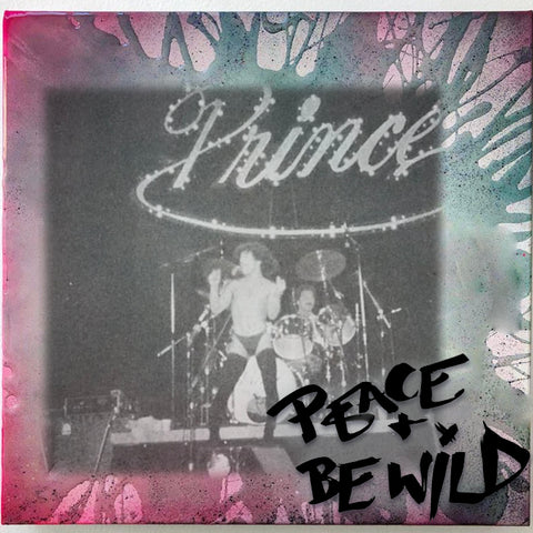 "Peace & Be Wild" Prince Quote: 11x11:  Created to Order