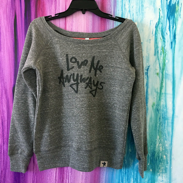 Love Me Anyways Vintage Sweatshirt