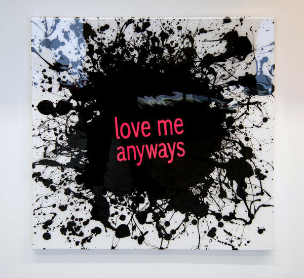Love Me Anyways 30" x 30" Resin Canvas- White