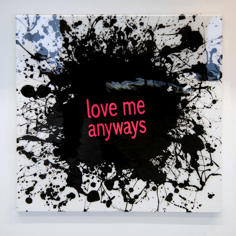 Love Me Anyways 30" x 30" Resin Canvas- White